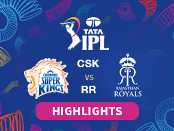 CSK vs RR Highlights